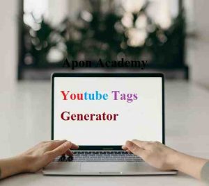 Youtube Tags Generator ইউটিউবের জন্য কিভাবে ভাইরাল কিওয়ার্ড জেনারেট করবেন